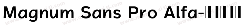 Magnum Sans Pro Alfa字体转换